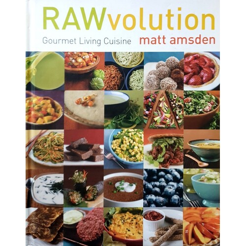 Rawvolution. Gourmet Living Cuisine