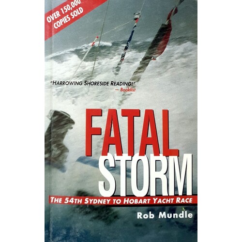 Fatal Storm. The 54th Sydney To Hobart Yacht Race.