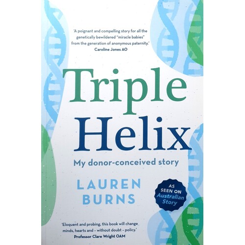 Triple Helix. My Donor-Conceived Story