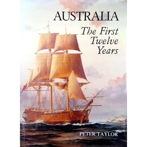 Australia. The First Twelve Years