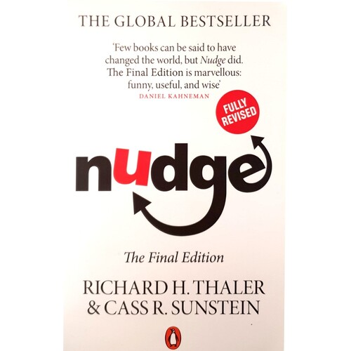 Nudge. Improving Decisions About Health, Wealth And Happiness