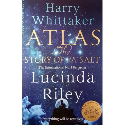 Atlas: The Story of Pa Salt: The Story of Pa Salt : Riley, Lucinda,  Whittaker, Harry: : Books