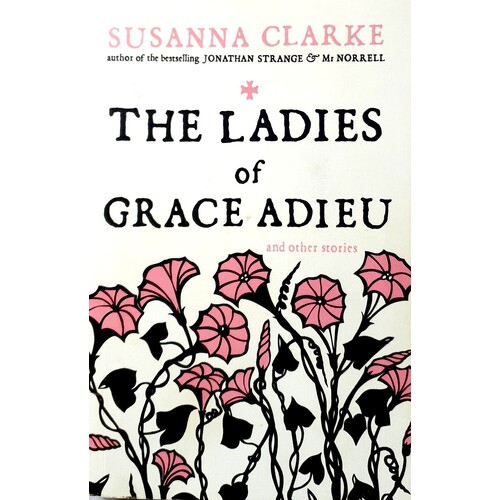 The Ladies Of Grace Adieu. And Other Stories