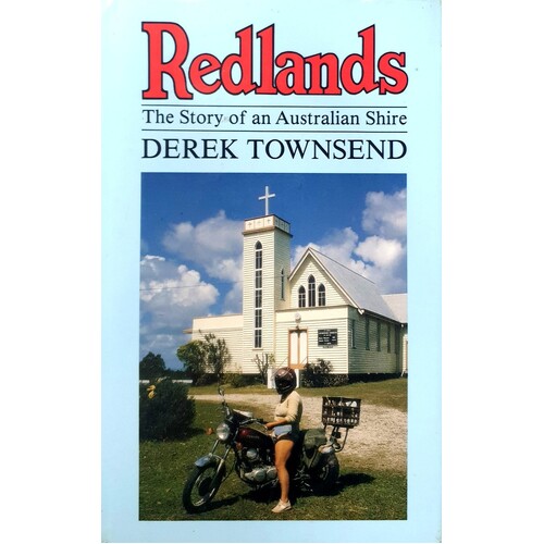 Redlands. The Story Of An Australian Shire