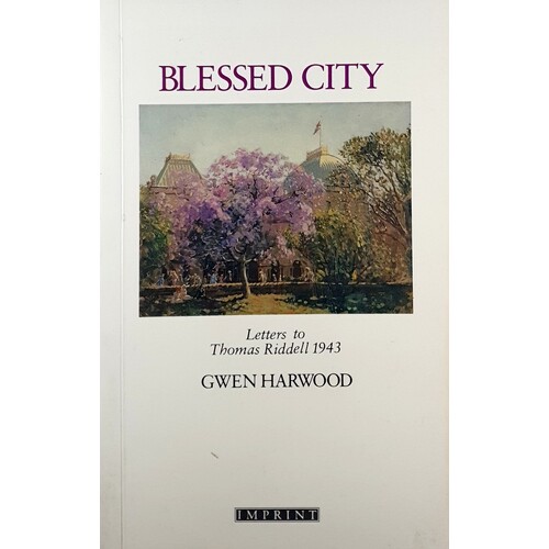 Blessed City. Letters To Thomas Riddell 1943