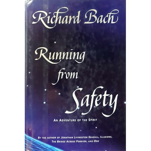 Running From Safety. An Adventure Of The Spirit