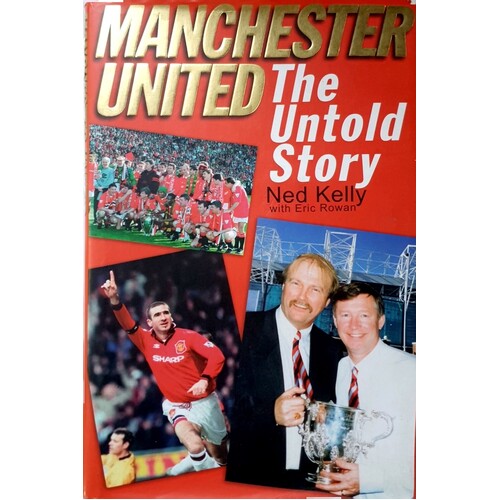 Manchester United. The Untold Story