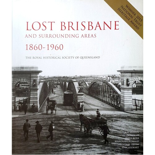 Lost Brisbane And Surrounding Areas 1860-1960