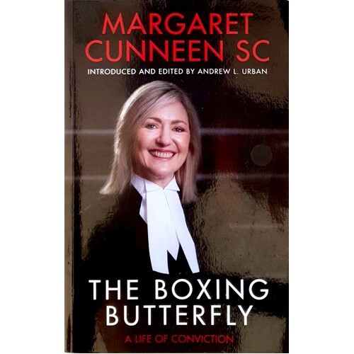 The Boxing Butterfly. A Life Of Conviction