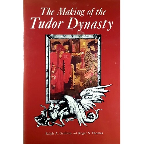 Making Of The Tudor Dynasty