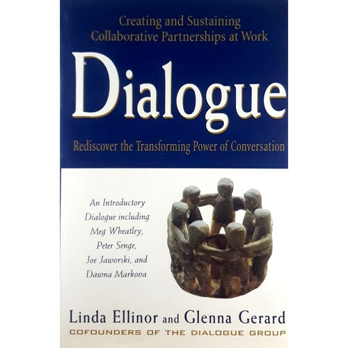 Dialogue. Rediscover The Transforming Power Of Conversation