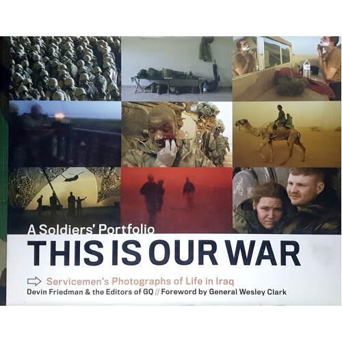 This Is Our War. A Soldiers Portfolio