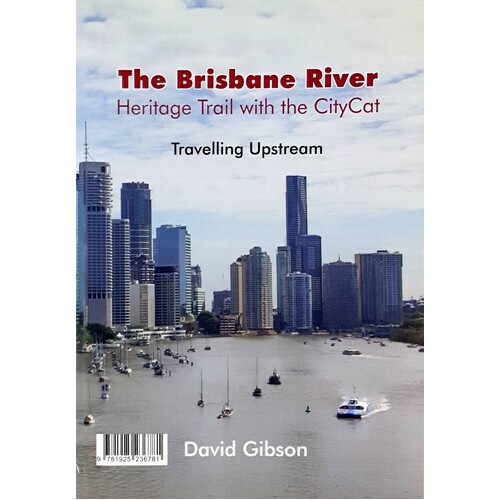 The Brisbane River Guide. Heritage Trail With The CityCat