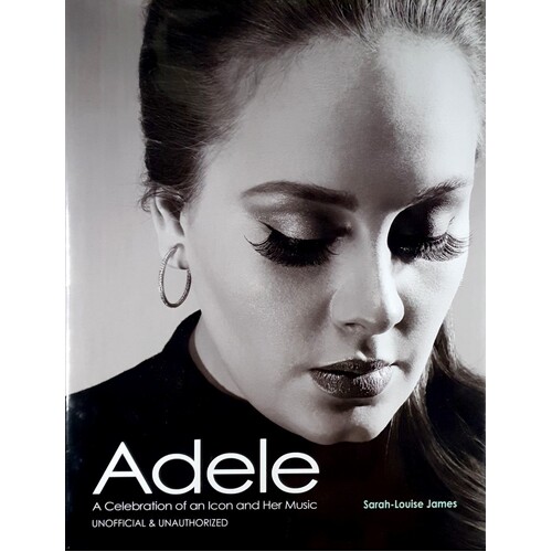 Adele. A Celebration Of An Icon And Her Music