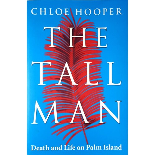 The Tall Man. Death And Life On Palm Island