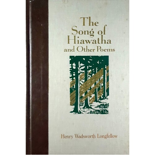 The Song Of Hiawatha And Other Poems