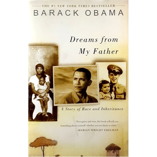 Dreams From My Father. A Story Of Race And Inheritance