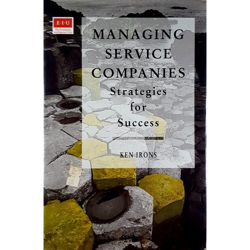 Managing Service Companies. Strategies For Success