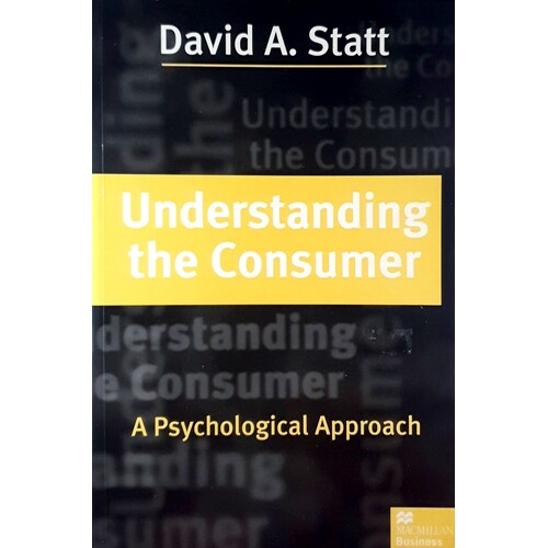 Understanding The Consumer. A Psychological Approach