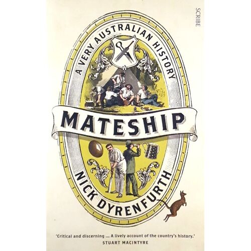 Mateship. A Very Australian History