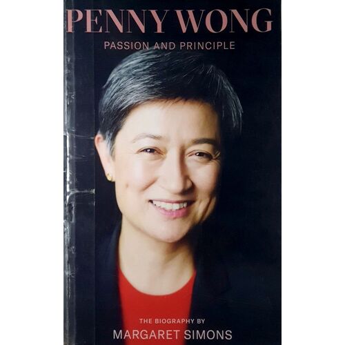 Penny Wong. Passion And Principle