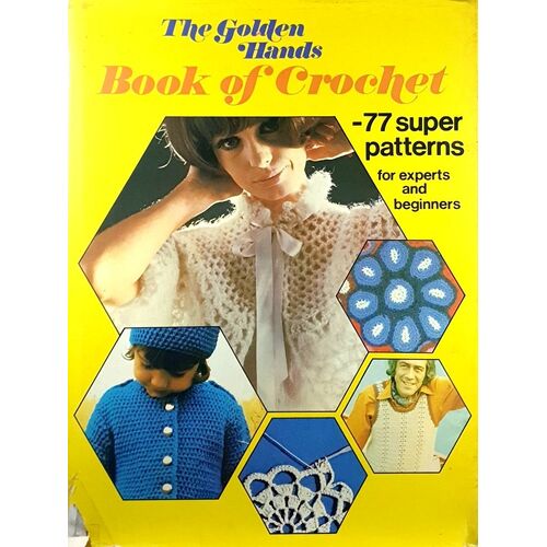 The Golden Hands Book Of Crochet