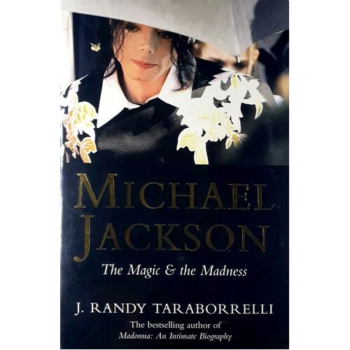 Michael Jackson. The Magic And The Madness