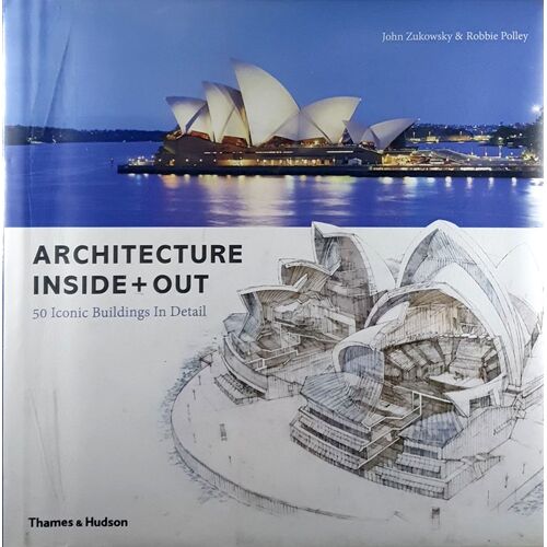 Architecture Inside Plus Out. 50 Iconic Buildings In Detail