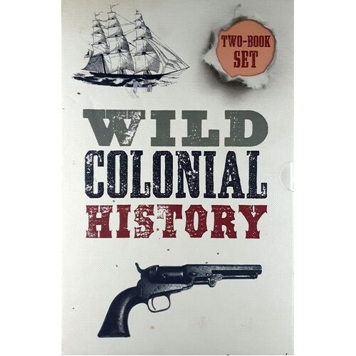 Wild Colonial History. (2 Volume Slipcase Set)