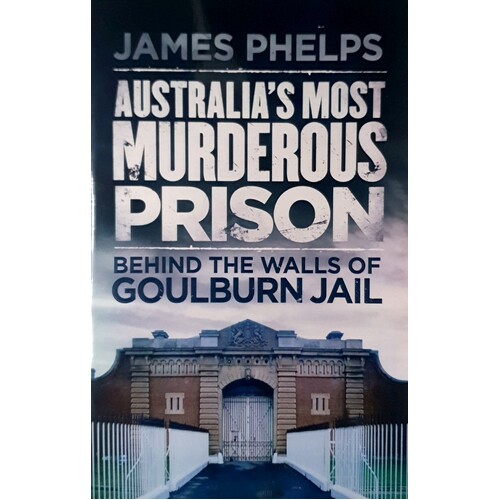 Australia's Most Murderous Prison. Behind The Walls Of Goulburn Jail