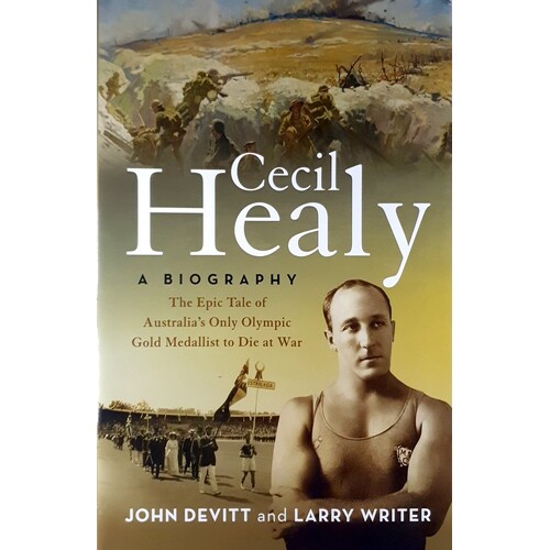 Cecil Healy. A Biography