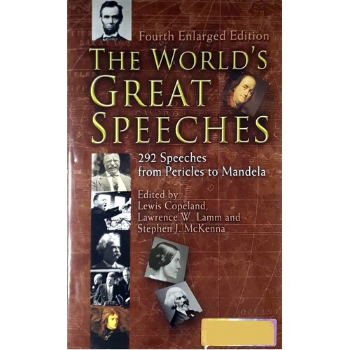 The World's Great Speeches. 292 Speeches From Pericles To Mandela