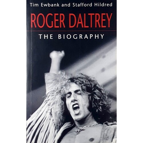 Roger Daltrey. The Biography