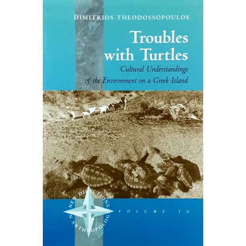 Troubles With Turtles. Cultural Understandings Of The Environment On A Greek Island