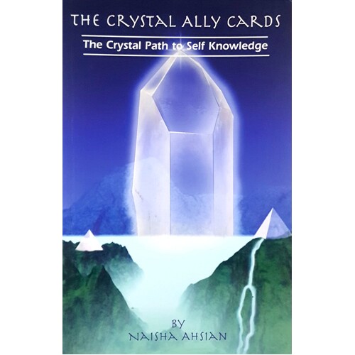 The Crystal Ally Cards. The Crystal Path To Self Knowledge