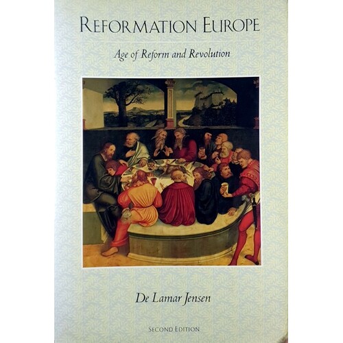 Reformation Europe. Age Of Reform And Revolution