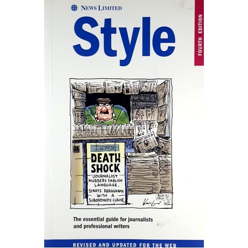 Style. The Essential Guide For Journalists And Professional Writers