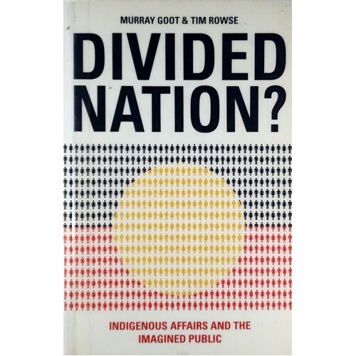 Divided Nation. Indigenous Affairs And The Imagined Public