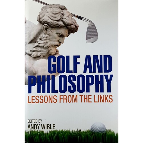 Golf And Philosophy. Lessons From The Links