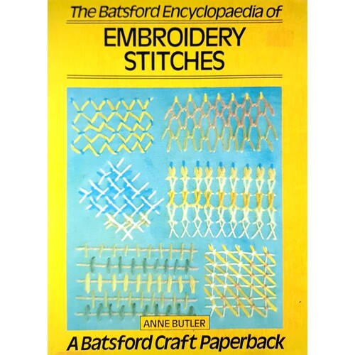 The Batsford Encyclopedia Of Embroidery Stitches