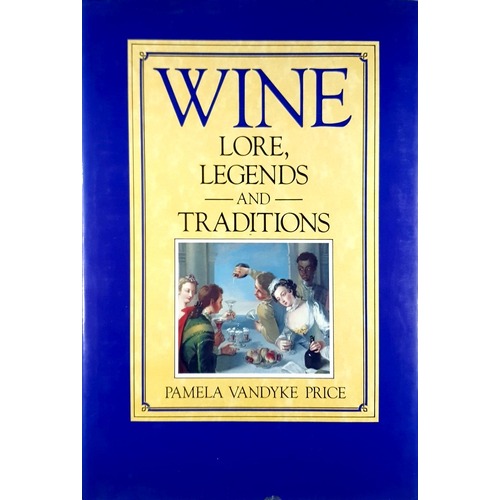 Wine. Lore Legends And Traditions