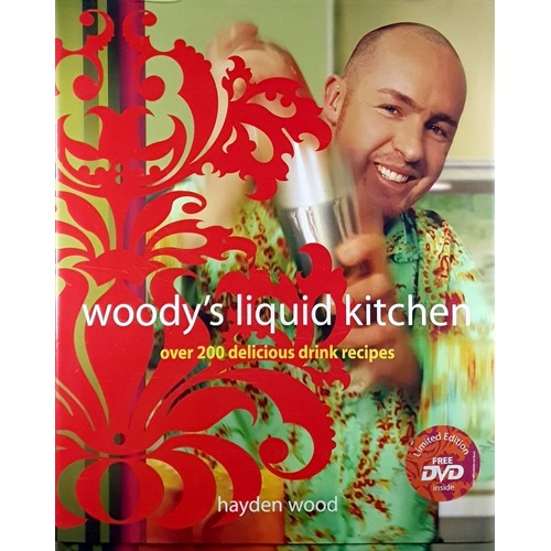 Woody's Liquid Kitchen. Over 200 Delicious Drink Recipes