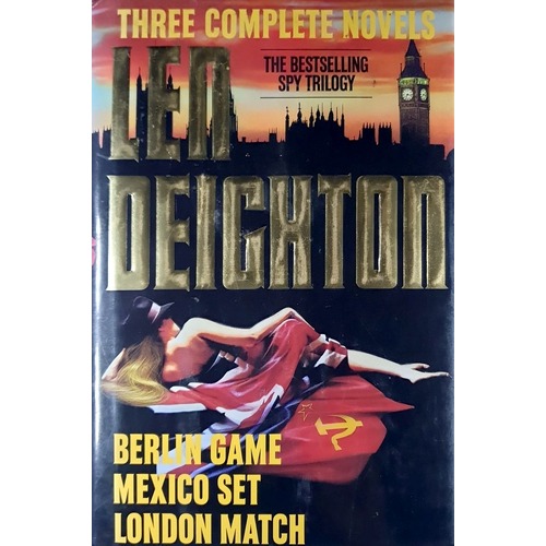 Three Complete Novels. Berlin Game/Mexico Set/London Match
