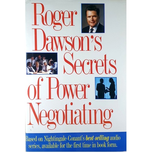 Roger Dawson's Secrets Of Power Negotiating