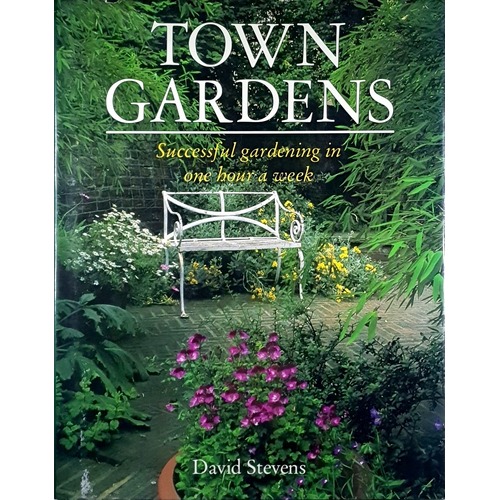 Town Gardens. Successful Gardening In One Hour A Week