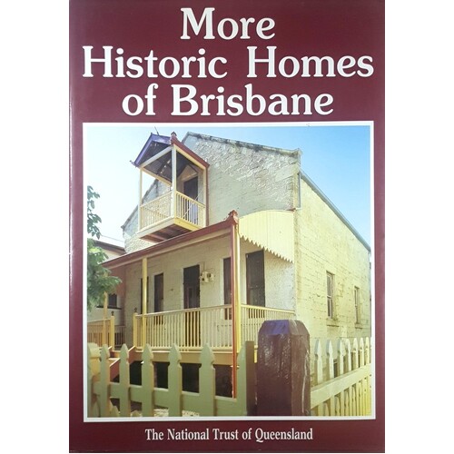 More Historic Homes Of Brisbane