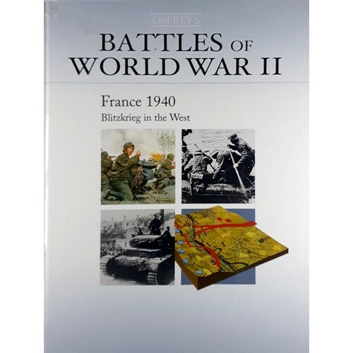 Battles Of World War II. France 1940 Blitzkrieg In The West