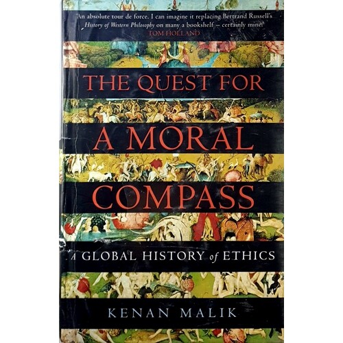 The Quest For A Moral Compass. A Global History Of Ethics