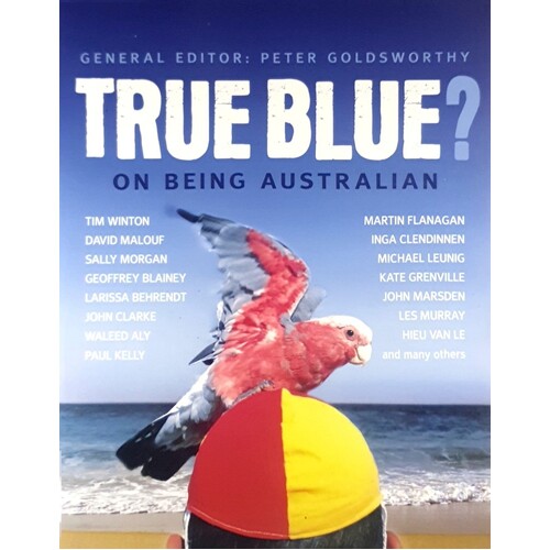 True Blue. On Being Australian