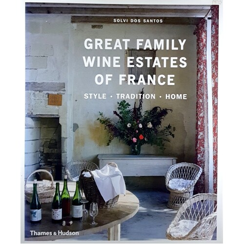 Great Family Wine Estates Of France. Style - Tradition - Home